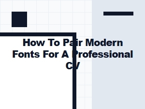Modern Resume Font Combinations for a Professional Cv