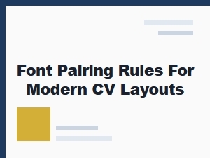 Font Pairing Rules for Modern Cv Layouts: a Complete Guide
